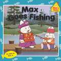 Max & Ruby Max Goes Fishing