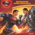 Man of Steel: Superman Saves Smallville