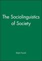 The Sociolinguistics of Society( Introduction to S ociolinguistics Volume I; Language in Society 5)