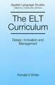 ELT Curriculum – Design, Innovation and Mangement