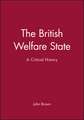 British Welfare State – A Critical History