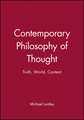 Contemporary Philosophy of Thought: Truth, World, Content