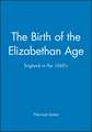 Birth of the Elizabethan Age – England in the 1560′s