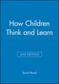 How Children Think and Learn 2e