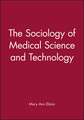 Sociology of Medical Science and Technology