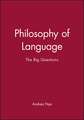 Philosophy of Language: The Big Questions