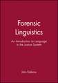 Forensic Linguistics – An Introduction to Language in the Justice System