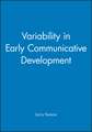 Variability in Early Communicative Development