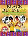 Black Business: African American Entrepreneurs & Their Amazing Success!