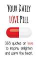 Your Daily Love Pill