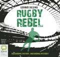 Siggins, G: Rugby Rebel