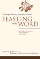 Feasting on the Word: Lent Through Eastertide