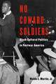 No Coward Soldiers – Black Cultural Politics in Postwar America