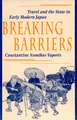 Breaking Barriers – Travel and the State in Early Modern Japan