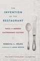 The Invention of the Restaurant – Paris and Modern Gastronomic Culture, With a New Preface