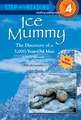 Ice Mummy: The Discovery of a 5,000 Year-Old Man