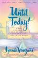 Until Today!: Daily Devotions for Spiritual Growth and Peace of Mind