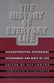 The History of Everyday Life – Reconstructing Historical Experiences and Ways of Life