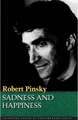 Sadness and Happiness – Poems by Robert Pinsky