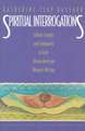 Spiritual Interrogations – Culture, Gender, and Community in Early African American Women`s Writing