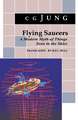 Flying Saucers – A Modern Myth of Things Seen in the Sky. (From Vols. 10 and 18, Collected Works)