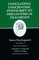 Kierkegaard`s Writings, XII, Volume II – Concluding Unscientific Postscript to Philosophical Fragments