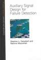 Auxiliary Signal Design for Failure Detection