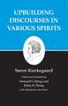 Kierkegaard`s Writings, XV, Volume 15 – Upbuilding Discourses in Various Spirits