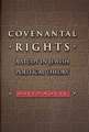 Covenantal Rights – A Study in Jewish Political Theory