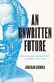 An Unwritten Future – Realism and Uncertainty in World Politics