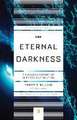 The Eternal Darkness – A Personal History of Deep–Sea Exploration