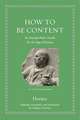 How to Be Content – An Ancient Poet`s Guide for an Age of Excess