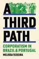 A Third Path – Corporatism in Brazil and Portugal