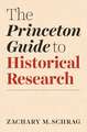 The Princeton Guide to Historical Research