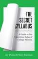 The Secret Syllabus – A Guide to the Unwritten Rules of College Success