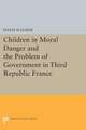 Children in Moral Danger and the Problem of Government in Third Republic France