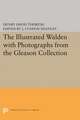 The Illustrated Walden with Photographs from the Gleason Collection