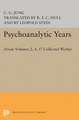 Psychoanalytic Years – (From Vols. 2, 4, 17 Collected Works)