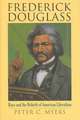 Frederick Douglass: Race and the Rebirth of American Liberalism