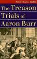 The Treason Trials of Aaron Burr