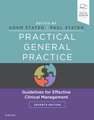 Practical General Practice: Guidelines for Effective Clinical Management