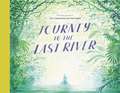 Journey to the Last River