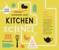 Arnold, N: Experiment with Kitchen Science