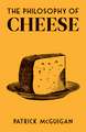 The Philosophy of Cheese