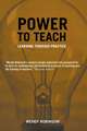 Power to Teach: Learning Through Practice