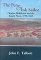 The Pen and Ink Sailor: Charles Middleton and the King's Navy, 1778-1813