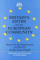 Britain's Entry into the European Community: Report on the Negotiations of 1970 - 1972 by Sir Con O'Neill