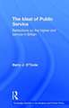 The Ideal of Public Service: Reflections on the Higher Civil Service in Britain