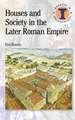 Houses and Society in the Later Roman Empire