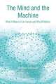 The Mind and the Machine